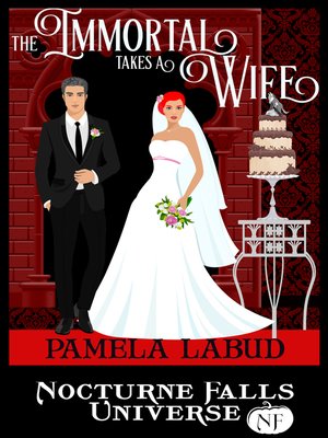 cover image of The Immortal Takes a Wife